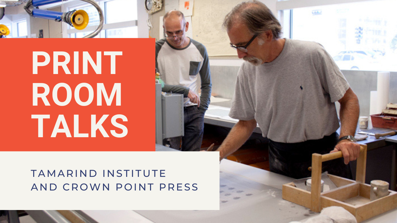 Print Room Talks: Tamarind Institute and Crown Point Press