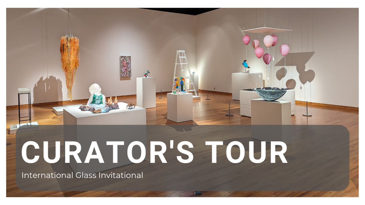 Curator’s Tour: Glass International