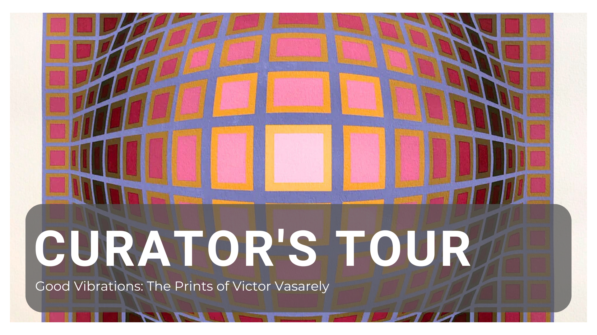 Curator’s Tour: Good Vibrations