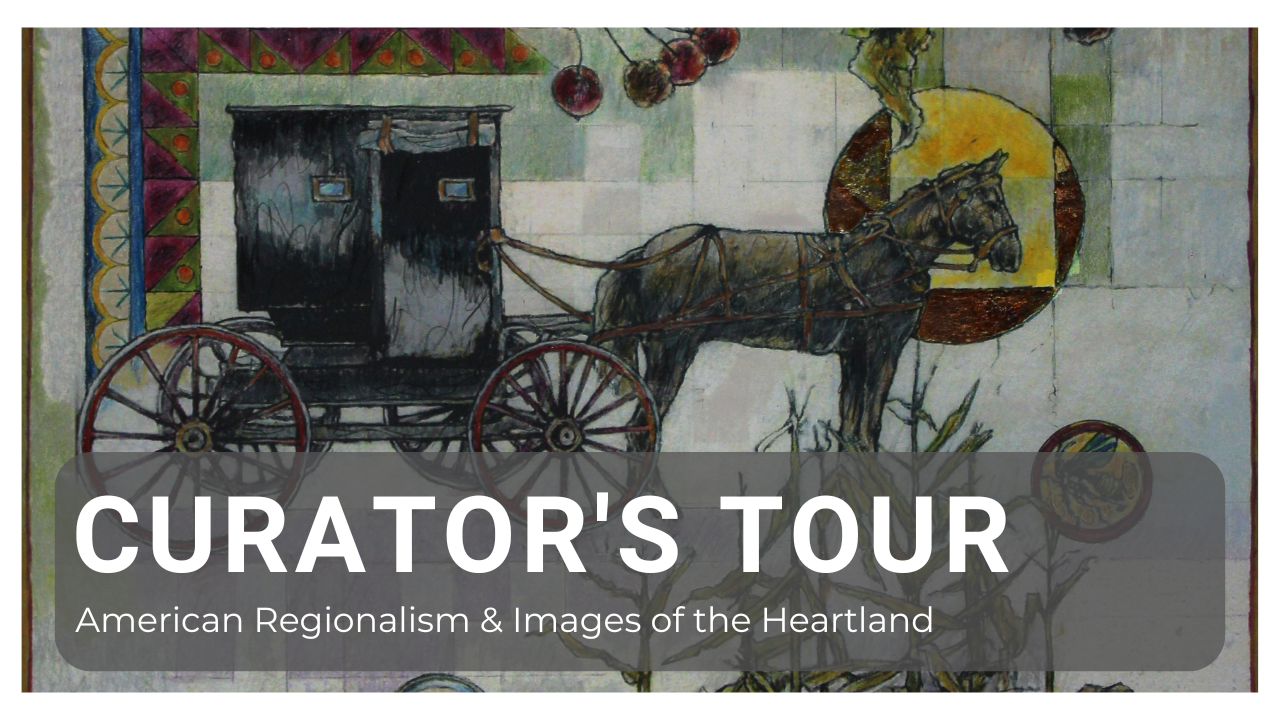 Curator’s Tour: American Regionalism and Images of the Heartland