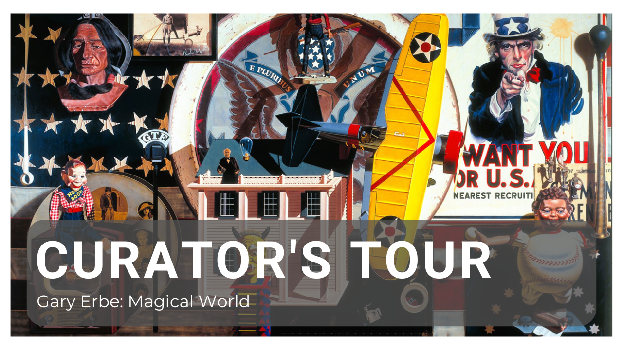 Curator’s Tour – Gary Erbe: Magical World